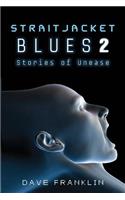 Straitjacket Blues 2