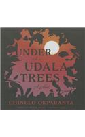 Under the Udala Trees Lib/E
