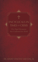 Encyclicals in Times of Crisis