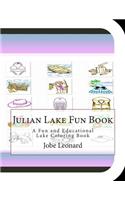 Julian Lake Fun Book: A Fun and Educational Lake Coloring Book(English)