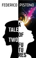 A Tale of Two Futures: (English)