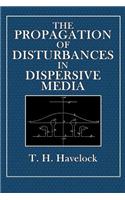 The Propagation of Disturbances in Dispersive Media