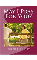 May I Pray For You?