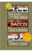 The Call Of The Wild And Bacon