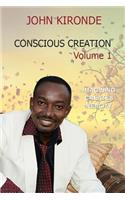 Conscious Creation: Volume 1(Conscious Creation)