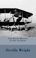 The Early History of the Airplane (Annotated)