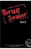 Drug Dealer part 2
