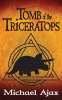 Tomb of the Triceratops: Fossil Explorers Book 1