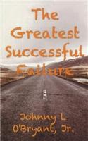 The Greatest Successful Failure