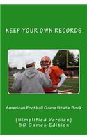 American Football Game Stats Book: Keep Your Own Records (Simplified Version)(5 Keep Your Own Records)