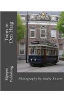 Trams in Den Haag: Photography by Andre Knoerr: Photography by Andre Knoerr