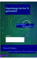 Psychology for the *$ Generation