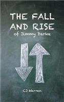The Fall and Rise of Jimmy Darke: (English)