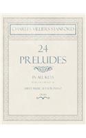 24 Preludes - In All Keys - Book 2 of 2 - Pieces 17-24 - Sheet Music Set for Piano - Op. 163