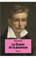 Drame de la jeunesse: Tome I