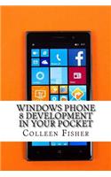 Windows Phone 8 Development In Your Pocket