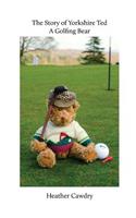 Story of Yorkshire Ted. A Golfing Bear