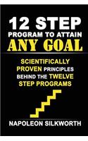 12 Step Program to Attain Any Goal