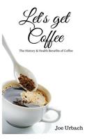Let's get Coffee