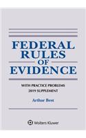 Federal Rules of Evidence with Practice Problems: 2019 Supplement