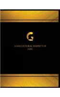 Agricultural Inspector Log (Log Book, Journal - 125 pgs, 8.5 X 11 inches): Agricultural Inspector Logbook (Black cover, X-Large)(Centurion Logbooks/Record Books)