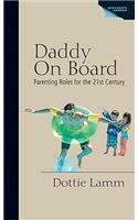 Daddy on Board: Parenting Roles for the 21st Century
