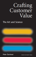 Crafting Customer Value: The Art and the Science