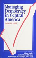 Managing Democracy in Central America