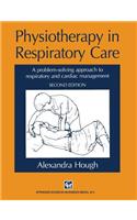 Physiotherapy in Respiratory Care