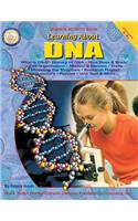 Learning about Dna, Grades 4 - 12
