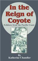 In the Reign of Coyote