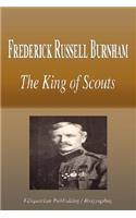 Frederick Russell Burnham - The King of Scouts (Biography)