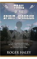 Trail of the Spirit Warrior