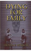 Dying for Emily