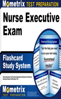 Nurse Executive Exam Flashcard Study System: Nurse Executive Test Practice Questions & Review for the Nurse Executive Board Certification Test