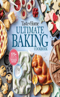 Taste of Home Ultimate Baking Cookbook: 575+ Recipes, Tips, Secrets and Hints for Baking Success(Taste of Home Baking)