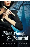 Blood Bound and Beautiful