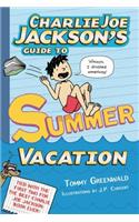Charlie Joe Jackson's Guide to Summer Vacation