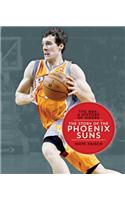 The NBA: A History of Hoops: The Story of the Phoenix Suns