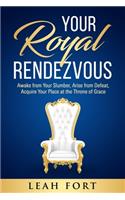 Your Royal Rendezvous