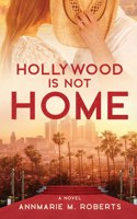 Hollywood is Not Home