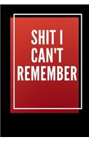 Shit i can't remember