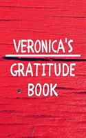 Veronica's Gratitude Journal: Gratitude Goal Journal Gift for Veronica Planner / Notebook / Diary / Unique Greeting Card Alternative