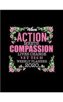 When Action Meets Compassion Lives Change Vet Tech Weekly Planner 2020