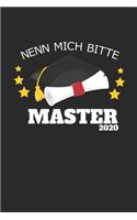 Nenn mich bitte Master 2020: Notizbuch - 100 Seiten Liniert - Masterabschluss - Uni Abschluss - Student