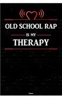 Old School Rap is my Therapy Planner