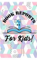 Book Reports For Kids!