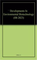 Developments In Environmental Biotechnology (Hb 2023)