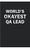 World's Okayest QA Lead: Funny gag gift for sarcastic snarky QA Lead - Blank Lined Notebook