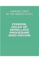 Federal Rules of Appellate Procedure 2020 Edition